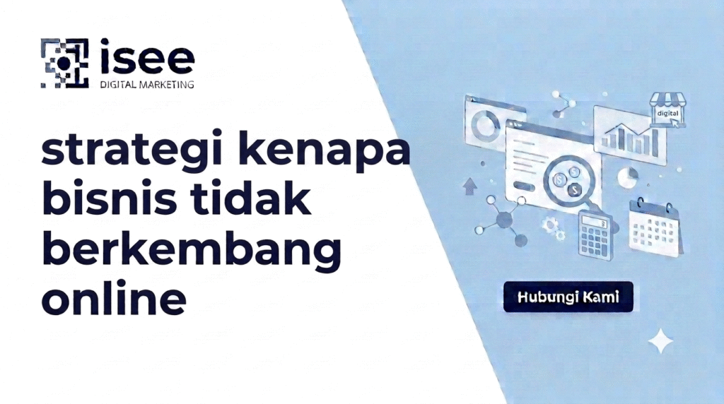 strategi kenapa bisnis tidak berkembang online