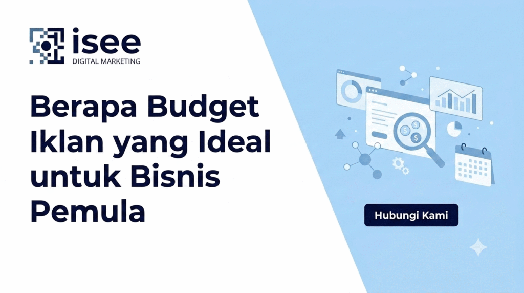 berapa budget iklan yang ideal untuk bisnis pemula