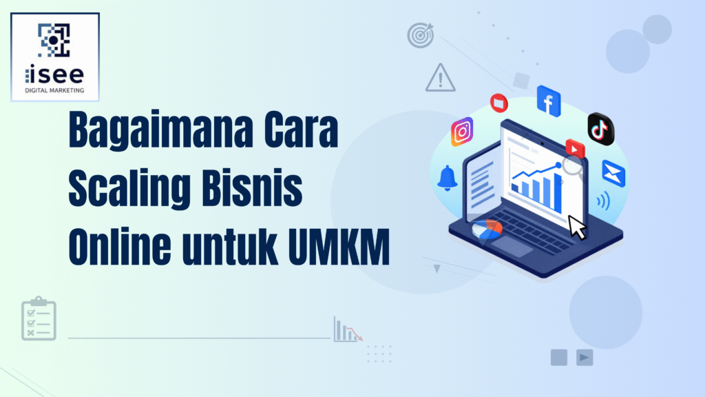 bagaimana cara scaling bisnis online untuk UMKM