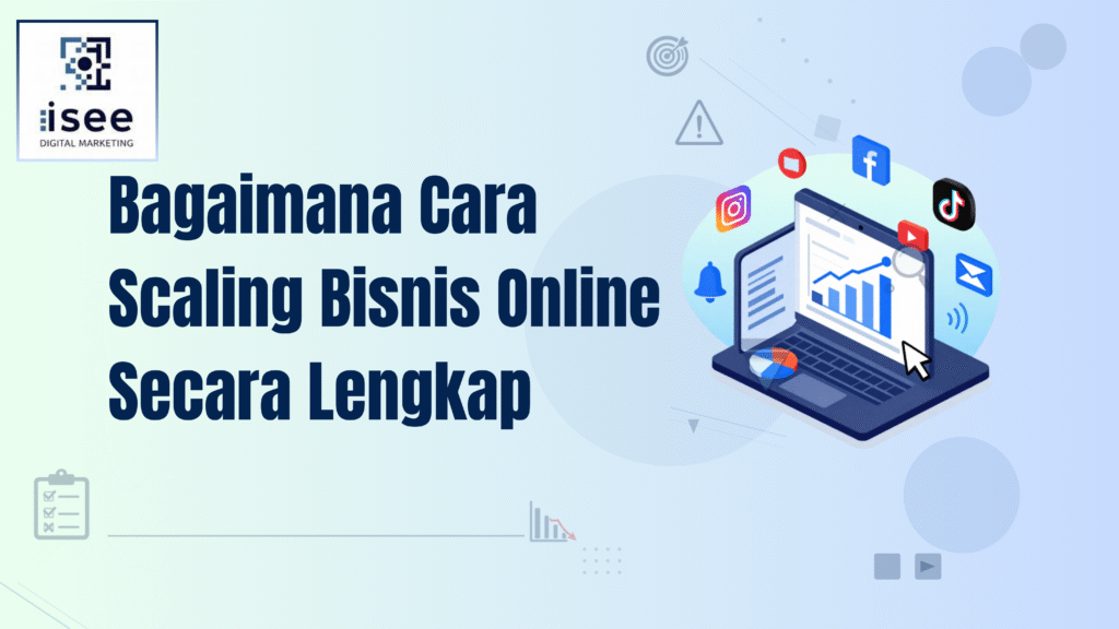 bagaimana cara scaling bisnis online secara lengkap