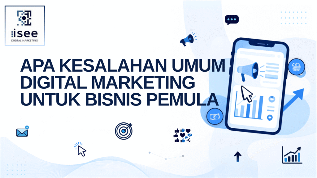 apa kesalahan umum digital marketing untuk bisnis pemula