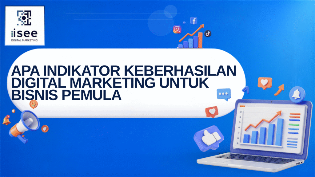 apa indikator keberhasilan digital marketing untuk bisnis pemula