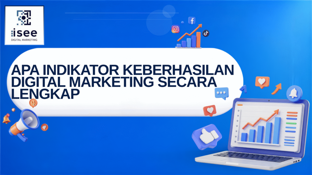 apa indikator keberhasilan digital marketing secara lengkap