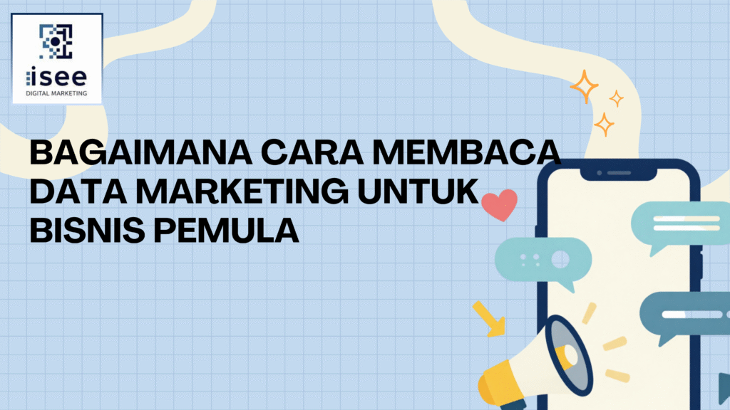 bagaimana cara membaca data marketing untuk bisnis pemula