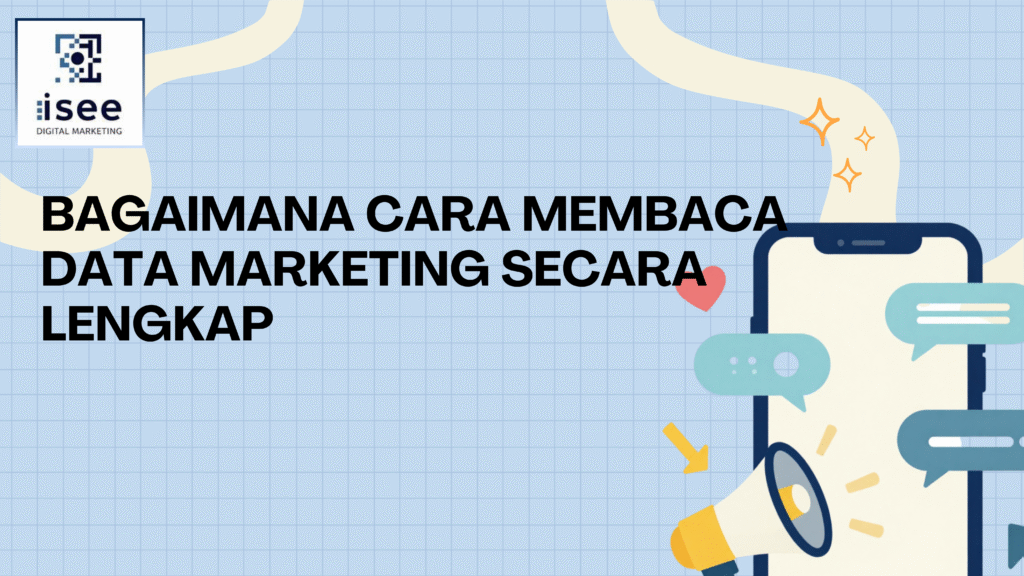 bagaimana cara membaca data marketing secara lengkap